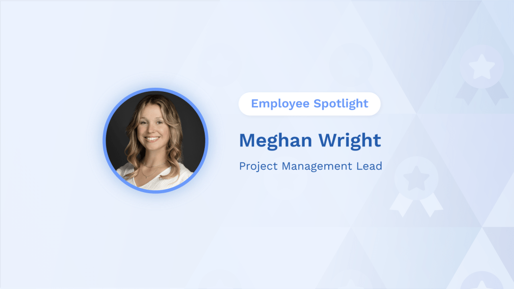 Meghan Wright's Employee Spotlight