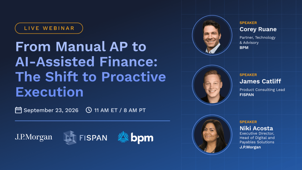 Promotional banner for a live webinar titled "From Manual AP to AI-Assisted Finance: The Shift to Proactive Execution," scheduled for September 23, 2026, featuring speakers from J.P.Morgan, FISPAN, and BPM.